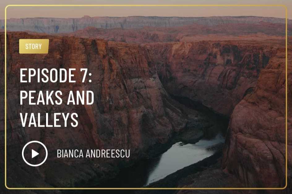 Episode 7: Peaks and Valleys