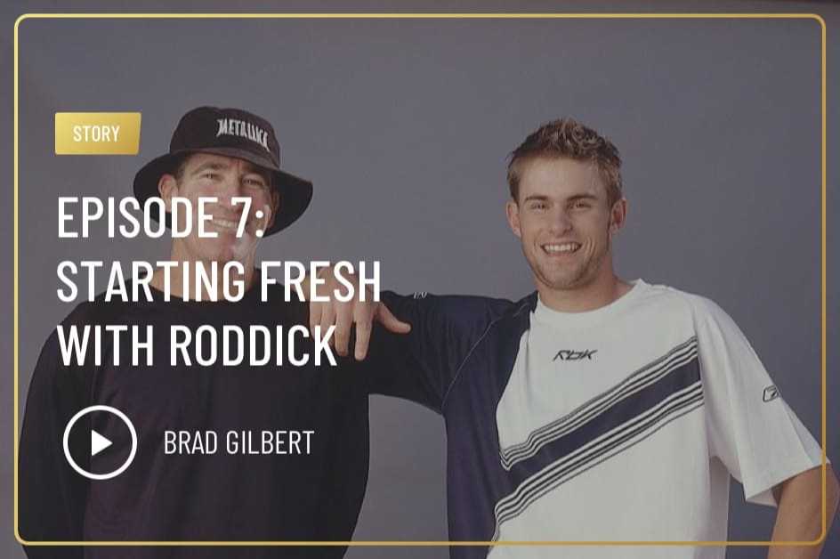 Episode 7: Starting Fresh With Roddick