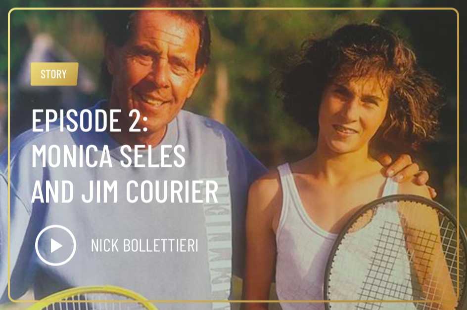Episode 2: Monica Seles and Jim Courier